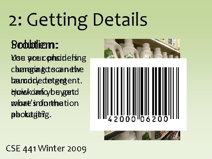 2: Getting Details Problem: Solution: Use your You are considering phone’s changingtotoscan camera a