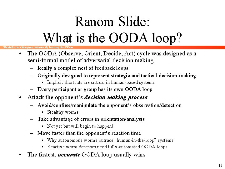 Ranom Slide: What is the OODA loop? Wormholes and a Honeyfarm: Automatically Detecting Novel