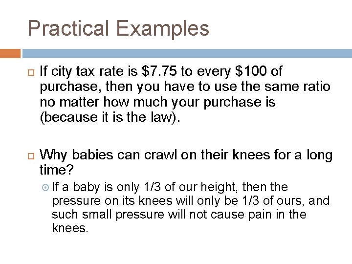 Practical Examples If city tax rate is $7. 75 to every $100 of purchase,