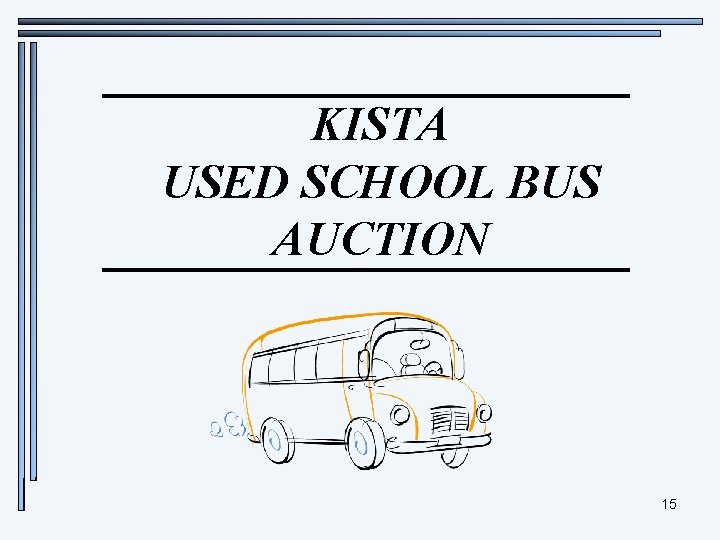 KISTA USED SCHOOL BUS AUCTION 15 