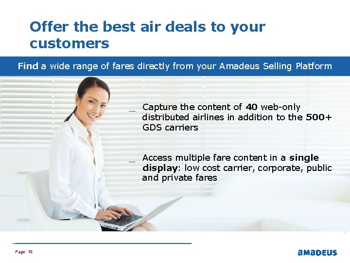 Offer the best air deals to your customers Find a wide range of fares