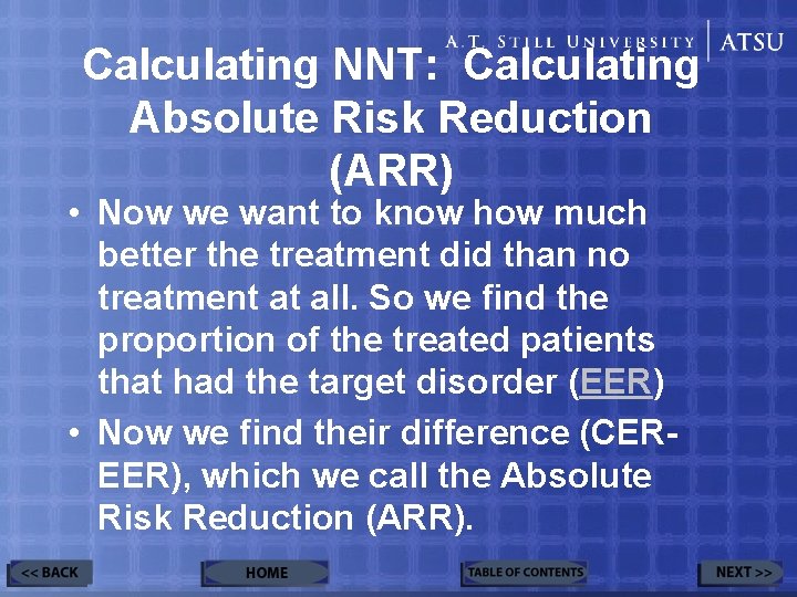 Calculating NNT: Calculating Absolute Risk Reduction (ARR) • Now we want to know how