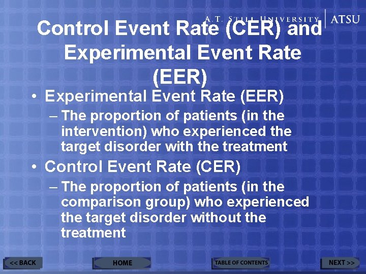 Control Event Rate (CER) and Experimental Event Rate (EER) • Experimental Event Rate (EER)