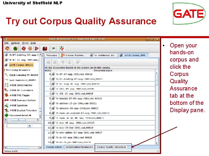 University of Sheffield NLP Try out Corpus Quality Assurance • Open your hands-on corpus