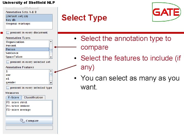 University of Sheffield NLP Select Type • Select the annotation type to compare •