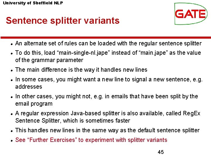 University of Sheffield NLP Sentence splitter variants An alternate set of rules can be