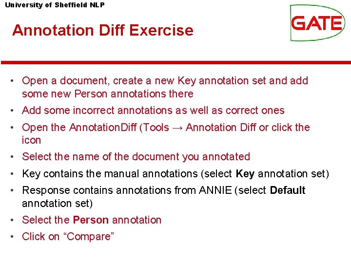 University of Sheffield NLP Annotation Diff Exercise • Open a document, create a new