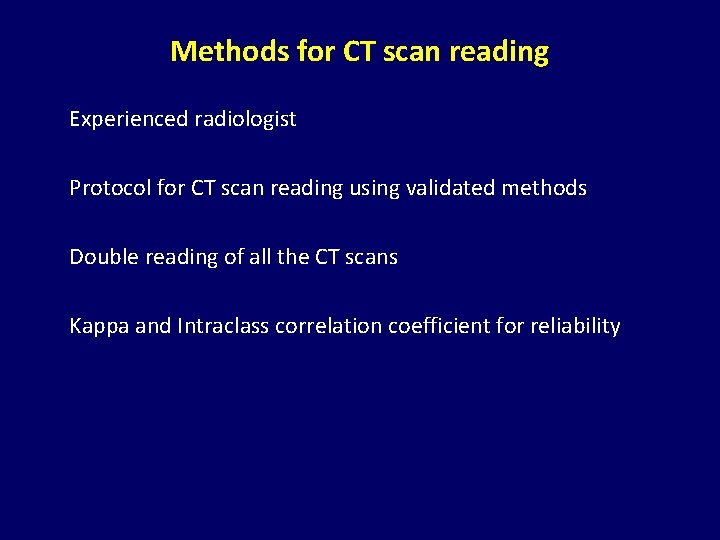 Methods for CT scan reading Experienced radiologist Protocol for CT scan reading using validated