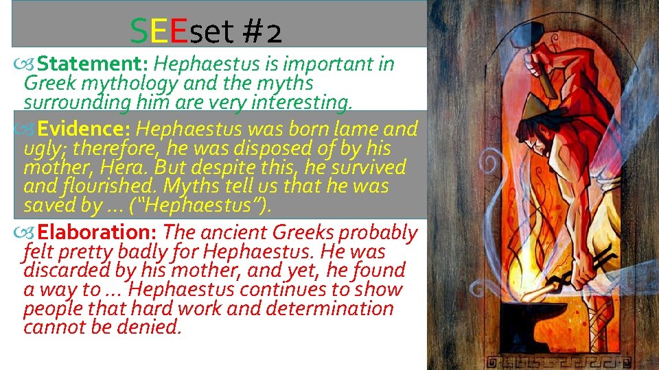 SEEset #2 Statement: Hephaestus is important in Greek mythology and the myths surrounding him SEEset #2 Statement: Hephaestus is important in Greek mythology and the myths surrounding him