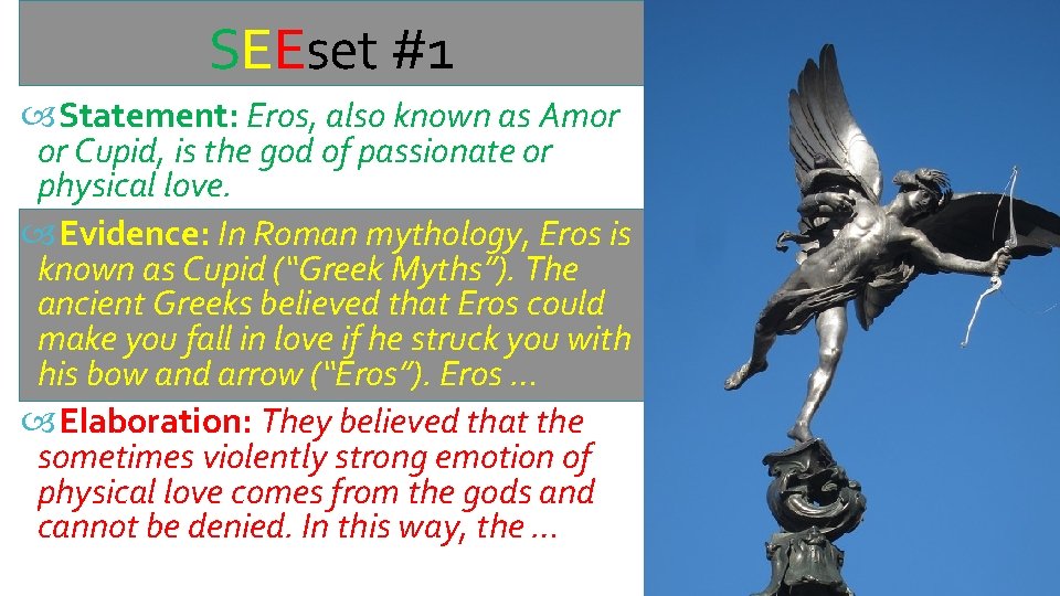 SEEset #1 Statement: Eros, also known as Amor or Cupid, is the god of SEEset #1 Statement: Eros, also known as Amor or Cupid, is the god of