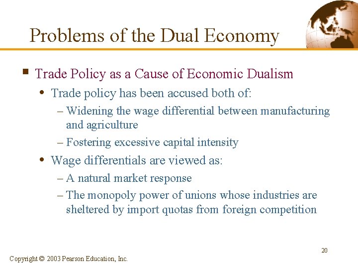 Problems of the Dual Economy § Trade Policy as a Cause of Economic Dualism