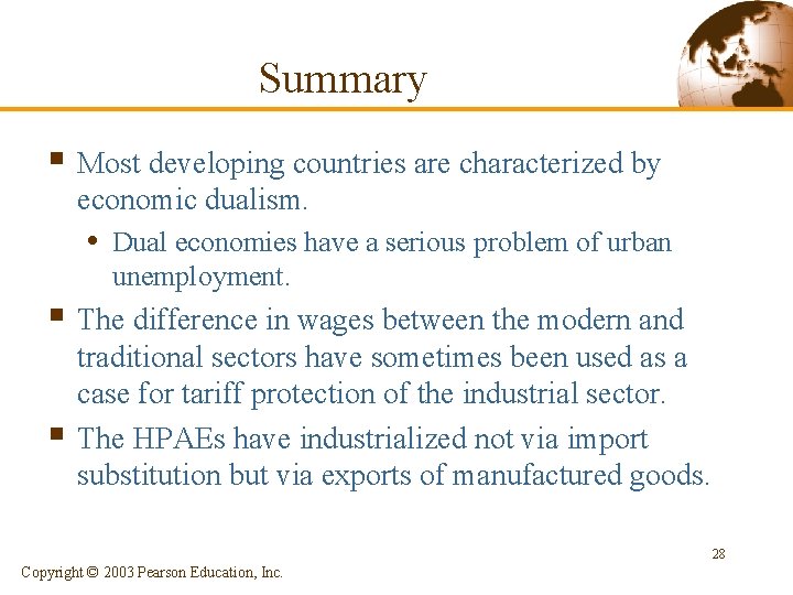 Summary § Most developing countries are characterized by economic dualism. • Dual economies have