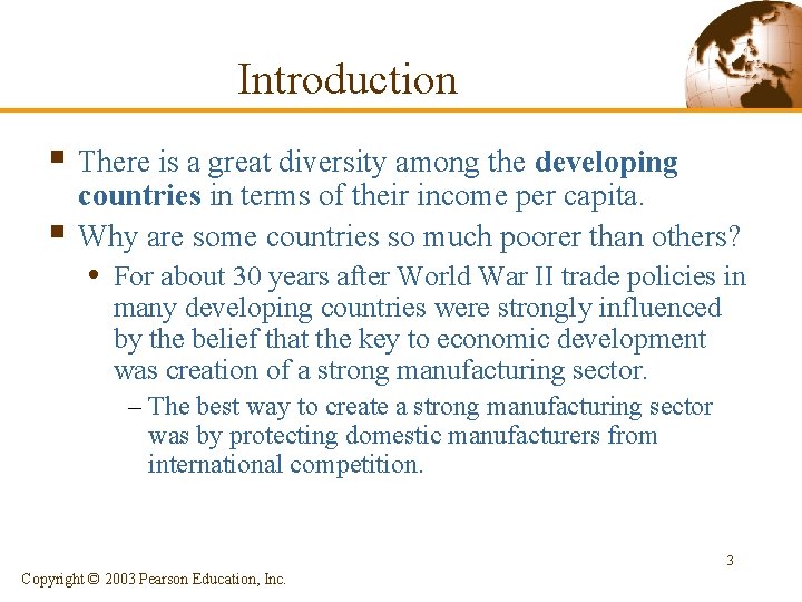 Introduction § There is a great diversity among the developing § countries in terms