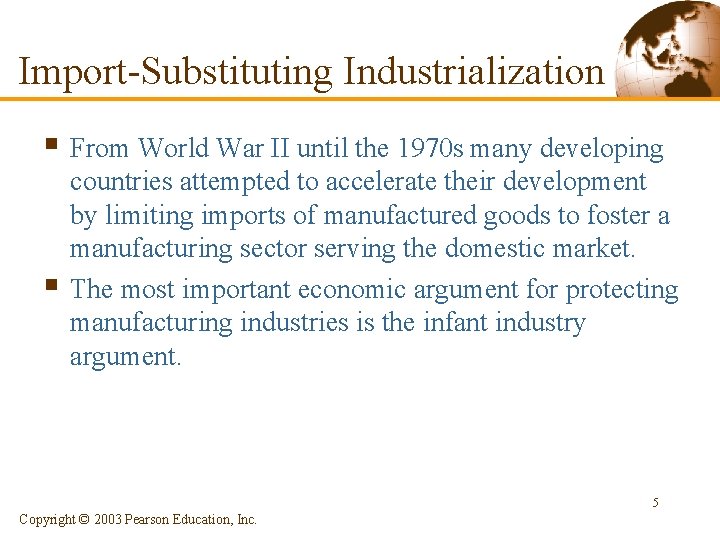 Import-Substituting Industrialization § From World War II until the 1970 s many developing §