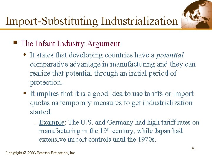 Import-Substituting Industrialization § The Infant Industry Argument • It states that developing countries have