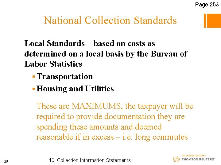 Page 253 National Collection Standards Local Standards – based on costs as determined on