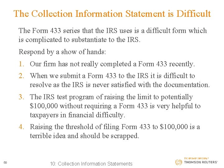 The Collection Information Statement is Difficult The Form 433 series that the IRS uses