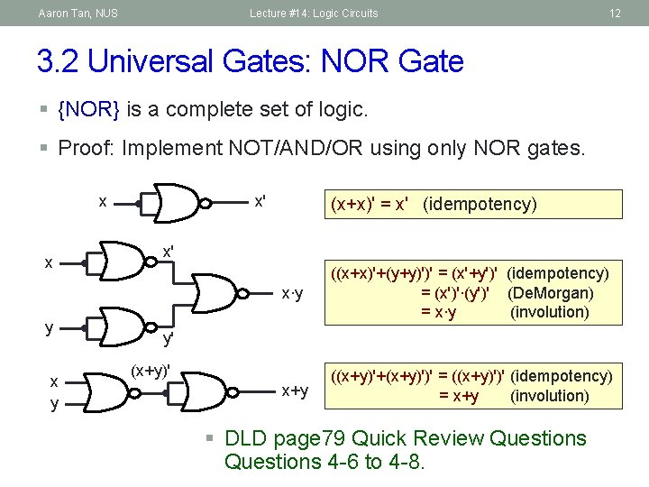 Aaron Tan, NUS Lecture #14: Logic Circuits 12 3. 2 Universal Gates: NOR Gate