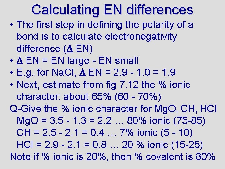 Calculating EN differences • The first step in defining the polarity of a bond