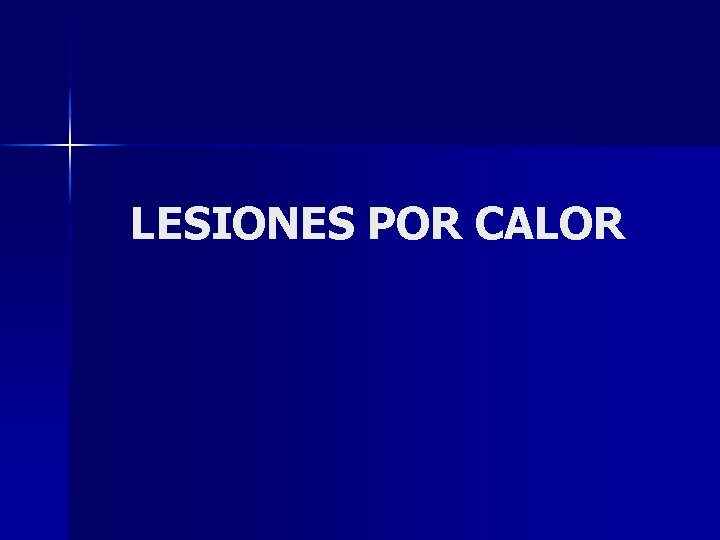 LESIONES POR CALOR 