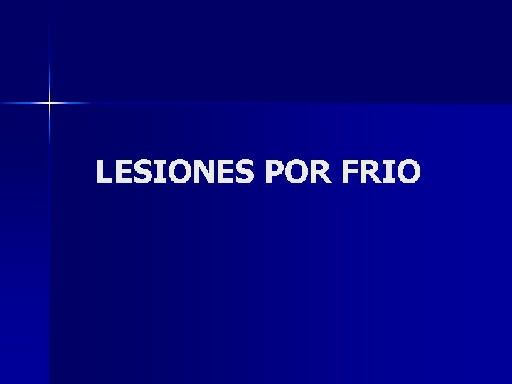 LESIONES POR FRIO 