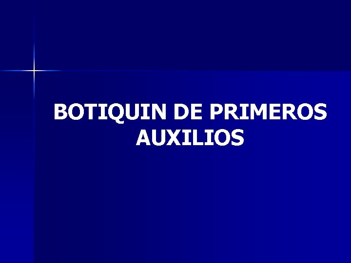 BOTIQUIN DE PRIMEROS AUXILIOS 