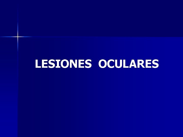 LESIONES OCULARES 