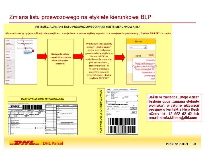 Zmiana listu przewozowego na etykietę kierunkową BLP Jeżeli w zakładce „Moje dane” brakuje opcji