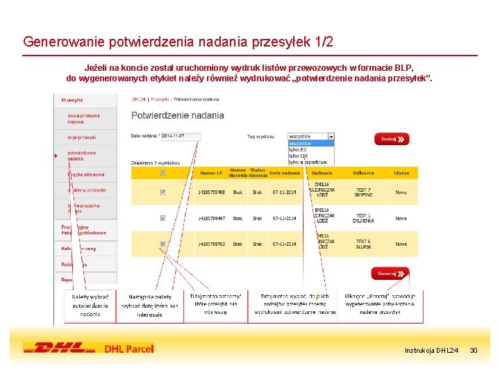 Generowanie potwierdzenia nadania przesyłek 1/2 Jeżeli na koncie został uruchomiony wydruk listów przewozowych w