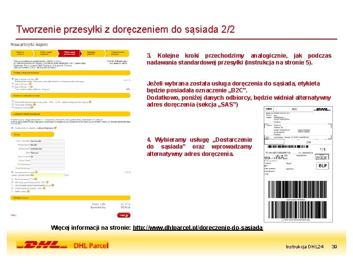 Tworzenie przesyłki z doręczeniem do sąsiada 2/2 3. Kolejne kroki przechodzimy analogicznie, jak podczas