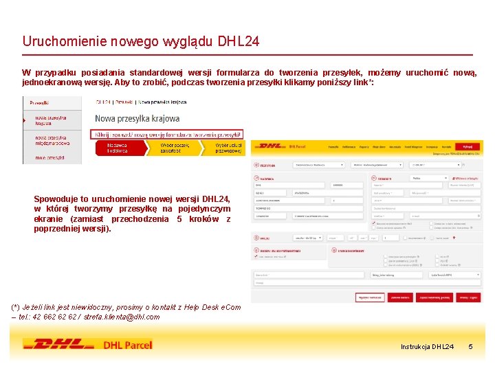 Uruchomienie nowego wyglądu DHL 24 W przypadku posiadania standardowej wersji formularza do tworzenia przesyłek,