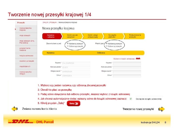Tworzenie nowej przesyłki krajowej 1/4 Instrukcja DHL 24 8 