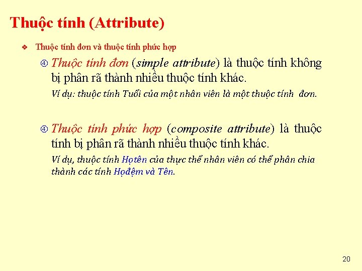 Thuộc tính (Attribute) v Thuộc tính đơn và thuộc tính phức hợp Thuộc tính