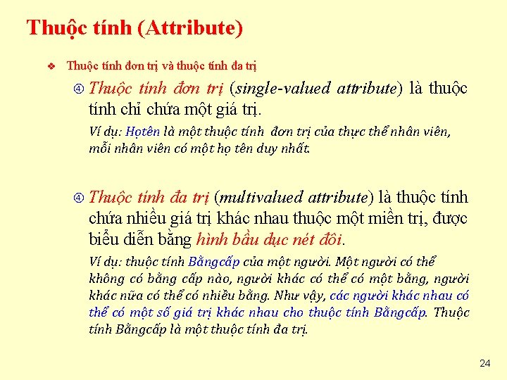 Thuộc tính (Attribute) v Thuộc tính đơn trị và thuộc tính đa trị Thuộc