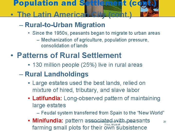 Population and Settlement (cont. ) • The Latin American City (cont. ) – Rural-to-Urban