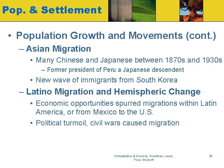 Pop. & Settlement • Population Growth and Movements (cont. ) – Asian Migration •
