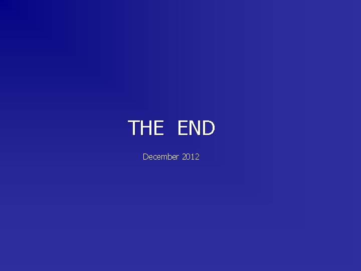 THE END December 2012 
