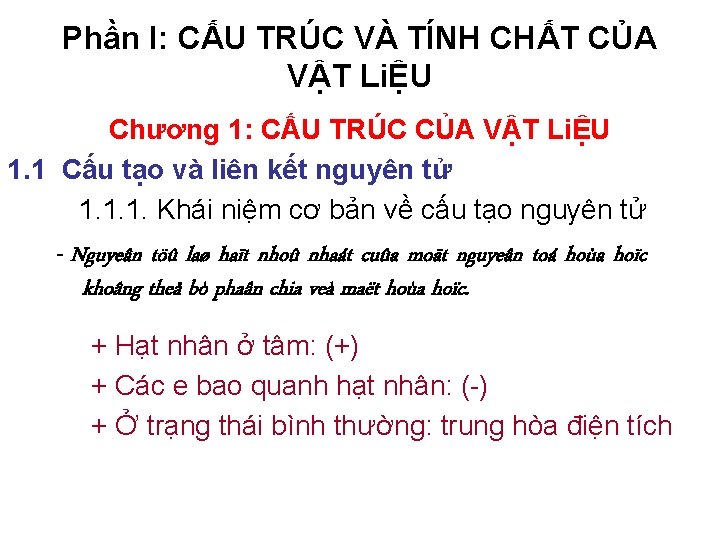 Phần I: CẤU TRÚC VÀ TÍNH CHẤT CỦA VẬT LiỆU Chương 1: CẤU TRÚC