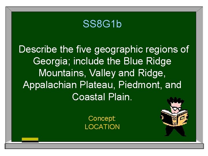 SS 8 G 1 b Describe the five geographic regions of Georgia; include the SS 8 G 1 b Describe the five geographic regions of Georgia; include the