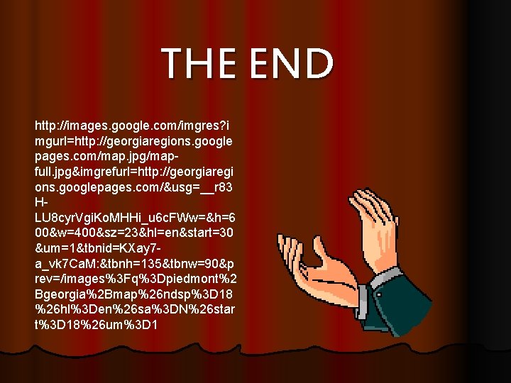 THE END http: //images. google. com/imgres? i mgurl=http: //georgiaregions. google pages. com/map. jpg/mapfull. jpg&imgrefurl=http: THE END http: //images. google. com/imgres? i mgurl=http: //georgiaregions. google pages. com/map. jpg/mapfull. jpg&imgrefurl=http: