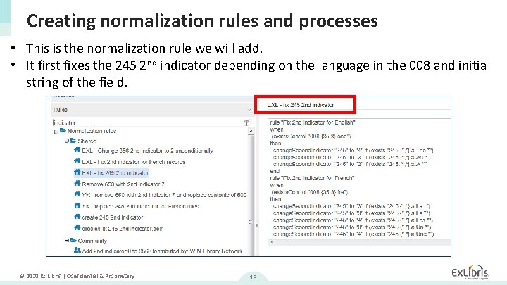 Creating normalization rules and processes • This is the normalization rule we will add.