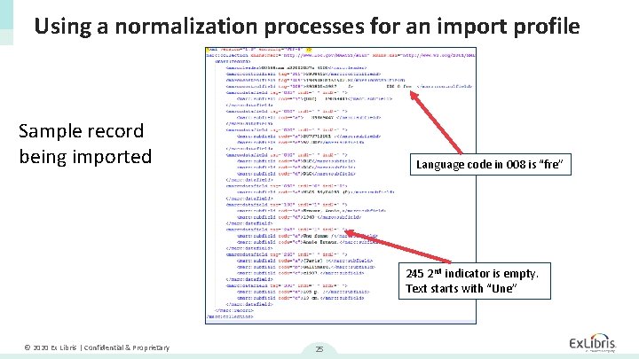 Using a normalization processes for an import profile Sample record being imported Language code