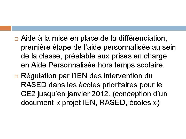  Aide à la mise en place de la différenciation, première étape de l’aide