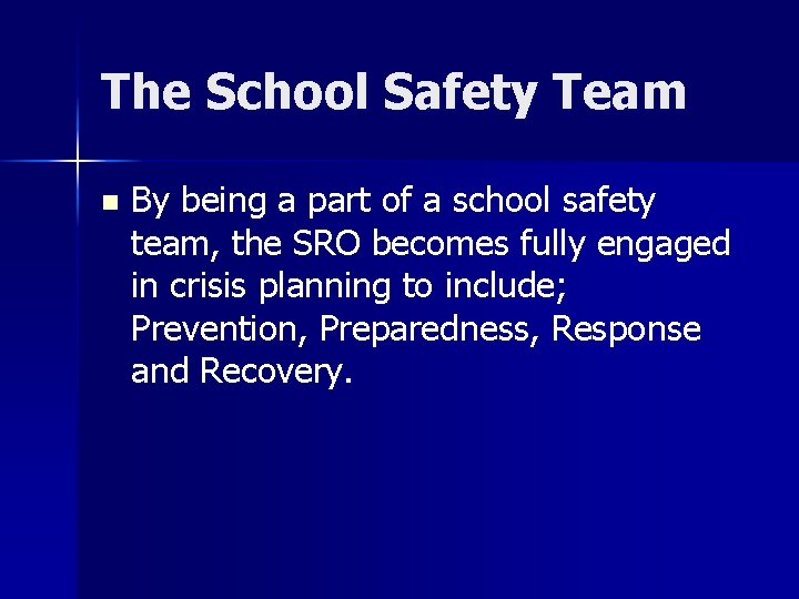 The School Safety Team n By being a part of a school safety team,