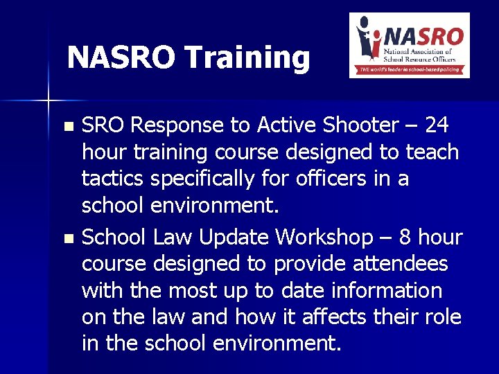 NASRO Training SRO Response to Active Shooter – 24 hour training course designed to