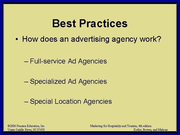 Best Practices • How does an advertising agency work? – Full-service Ad Agencies –
