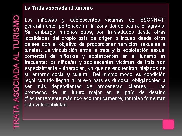 TRATA ASOCIADA AL TURISMO La Trata asociada al turismo Los niños/as y adolescentes víctimas