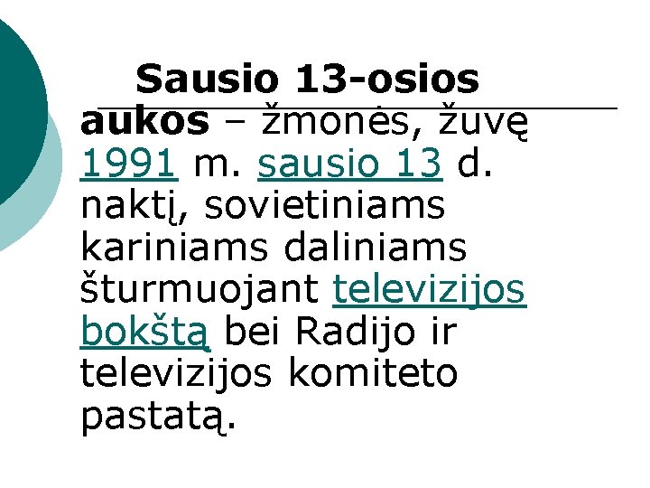 Sausio 13 -osios aukos – žmonės, žuvę 1991 m. sausio 13 d. naktį, sovietiniams