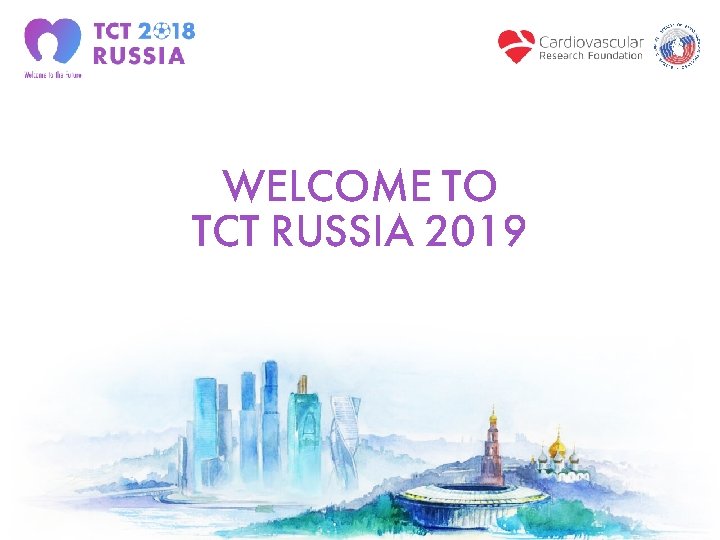 WELCOME TO TCT RUSSIA 2019 