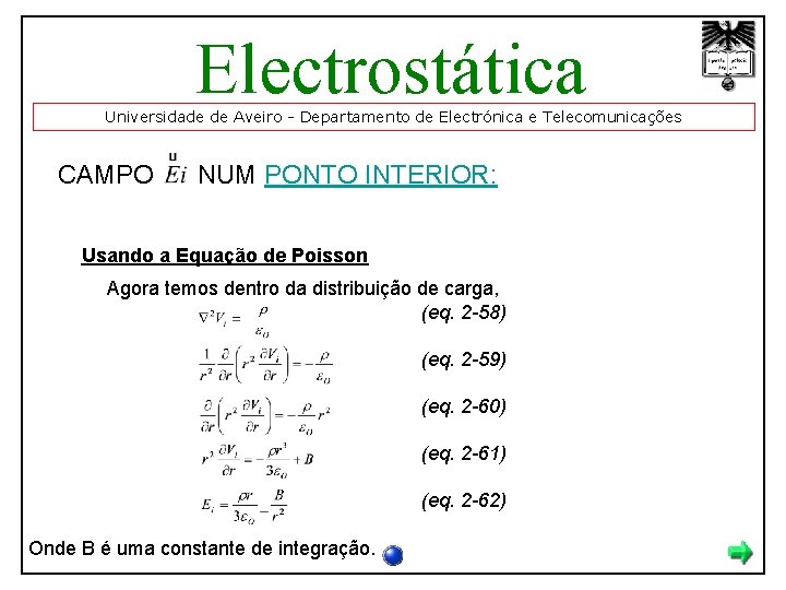 Electrostática Universidade de Aveiro - Departamento de Electrónica e Telecomunicações CAMPO NUM PONTO INTERIOR: